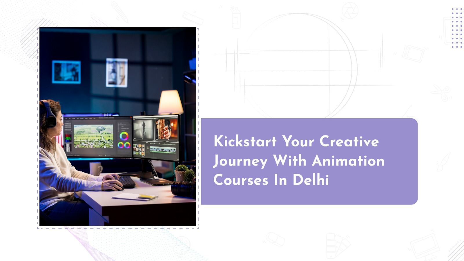 Bring Your Ideas to Life with Animation Programs in Delhi